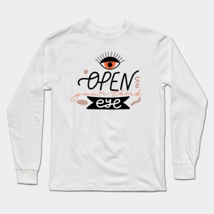 Psychedelic eyes. Motivating typography design "Open your third eye" sign. Long Sleeve T-Shirt